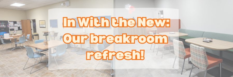 In With the New: A Break Room Refresh